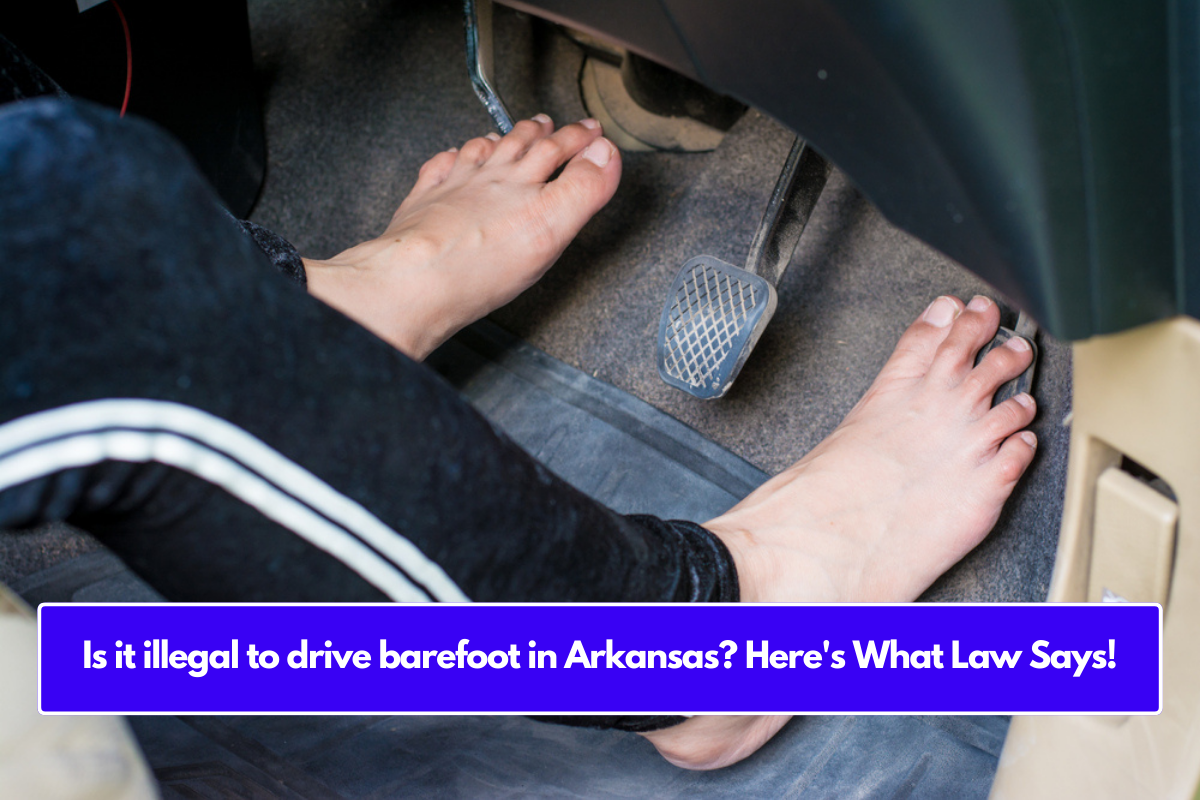 Is it illegal to drive barefoot in Arkansas? Here's What Law Says!