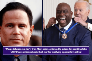 "Magic Johnson is a liar": 'Iron Man' actor sentenced to prison for peddling fake COVID cure criticizes basketball star for testifying against him at trial