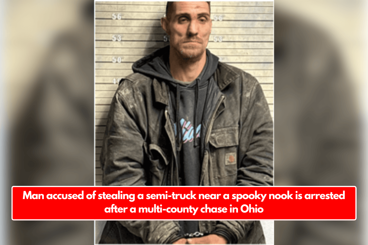 Man accused of stealing a semi-truck near a spooky nook is arrested after a multi-county chase in Ohio