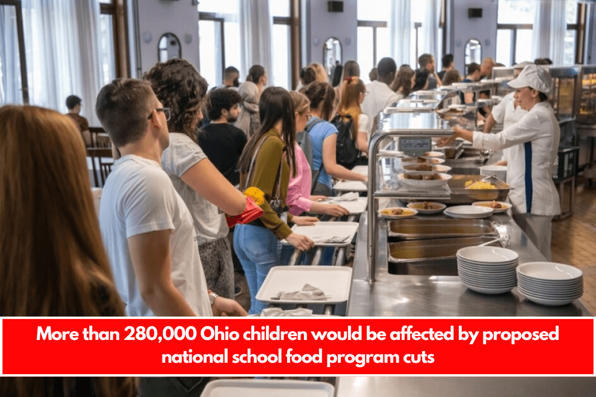 More than 280,000 Ohio children would be affected by proposed national school food program cuts