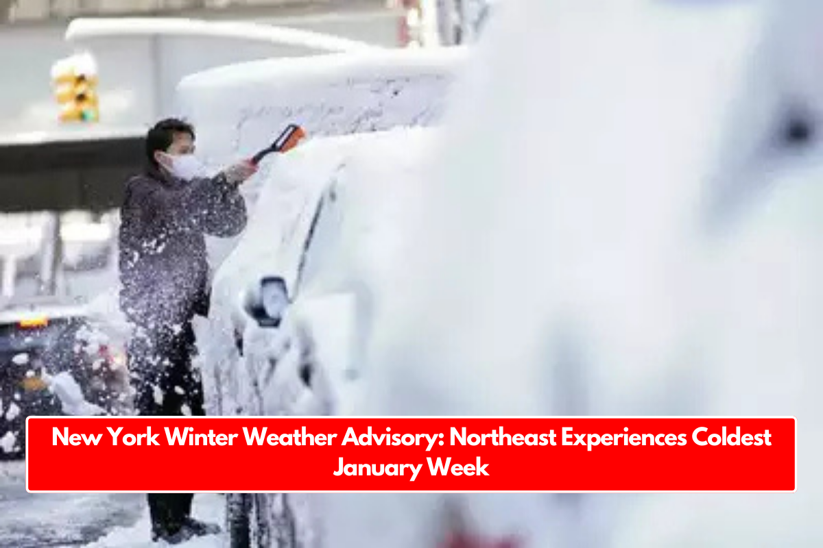 New York Winter Weather Advisory: Northeast Experiences Coldest January Week