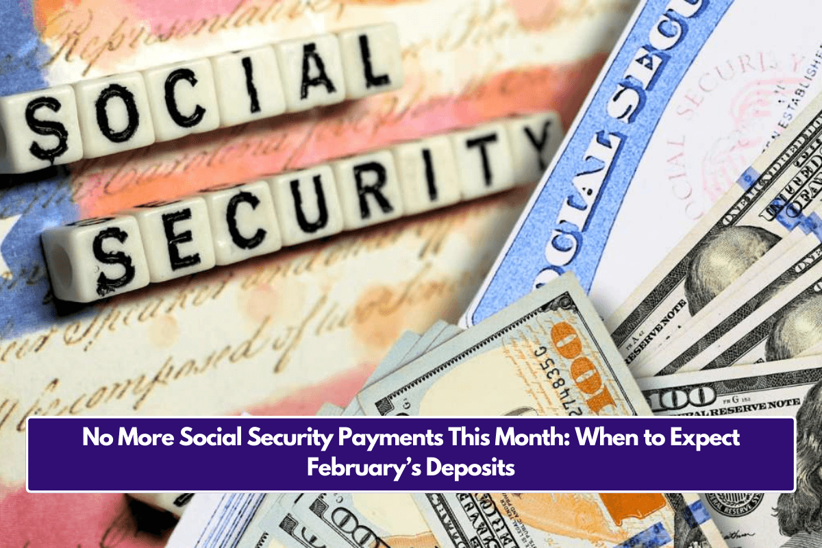 No More Social Security Payments This Month When to Expect February’s