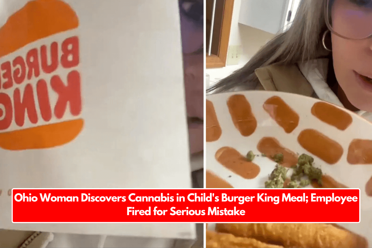 Ohio Woman Discovers Cannabis in Child's Burger King Meal; Employee Fired for Serious Mistake