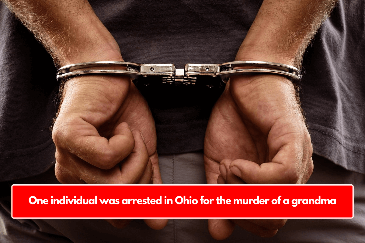 One individual was arrested in Ohio for the murder of a grandma