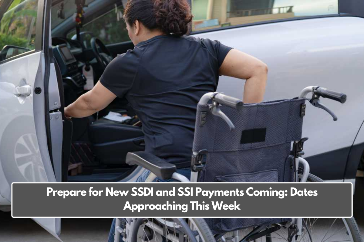 Prepare for New SSDI and SSI Payments Coming: Dates Approaching This Week