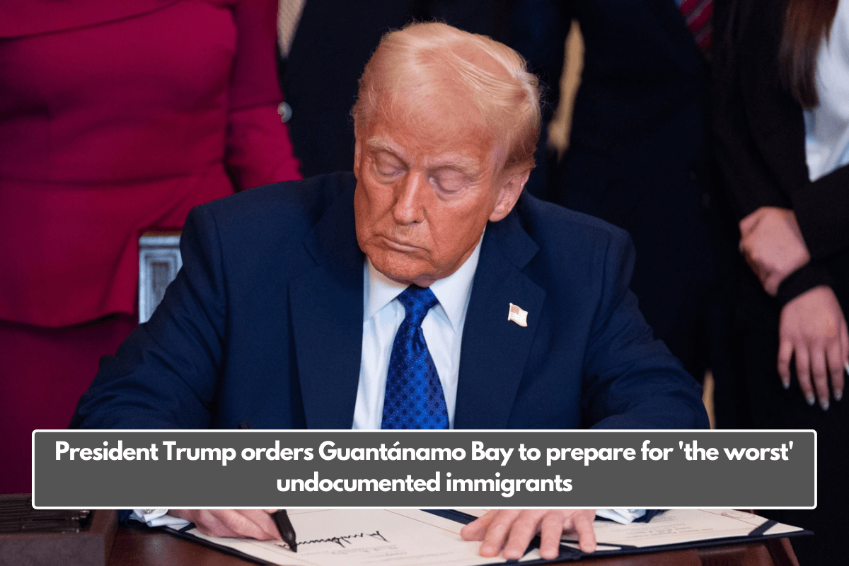 President Trump orders Guantánamo Bay to prepare for 'the worst' undocumented immigrants