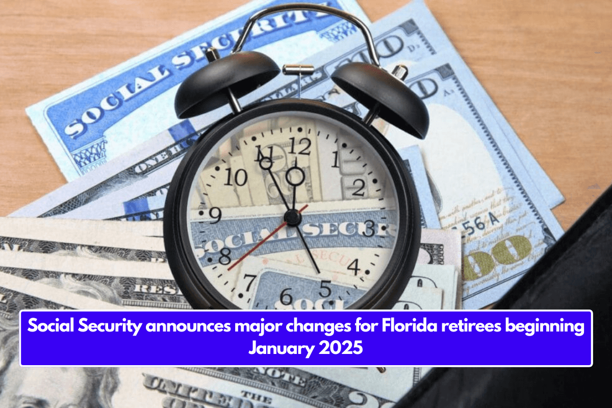 Social Security announces major changes for Florida retirees beginning January 2025