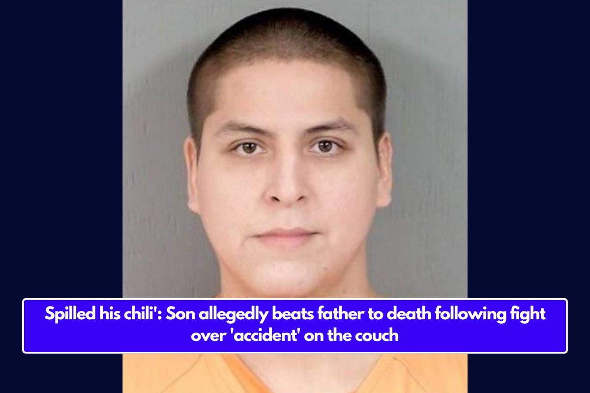 Spilled his chili': Son allegedly beats father to death following fight over 'accident' on the couch