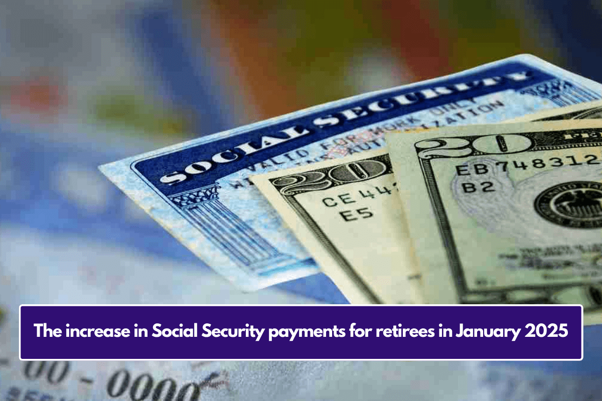 The increase in Social Security payments for retirees in January 2025