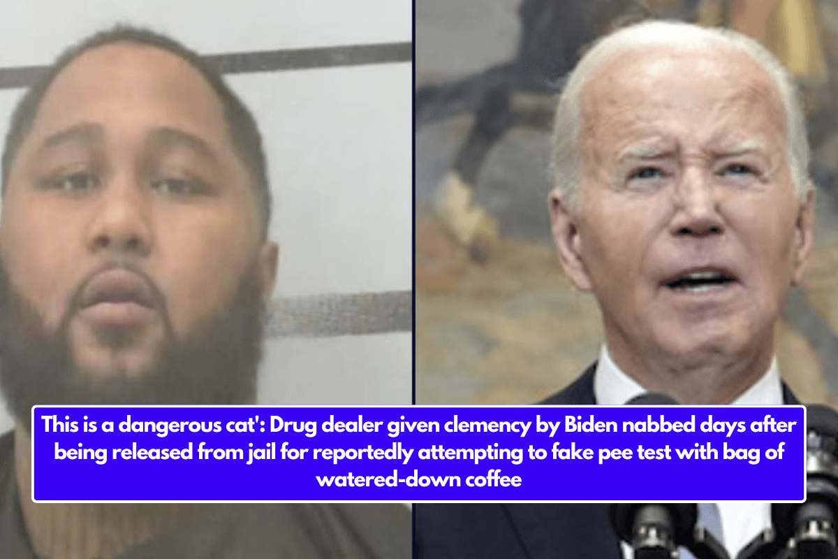 This is a dangerous cat': Drug dealer given clemency by Biden nabbed days after being released from jail for reportedly attempting to fake pee test with bag of watered-down coffee