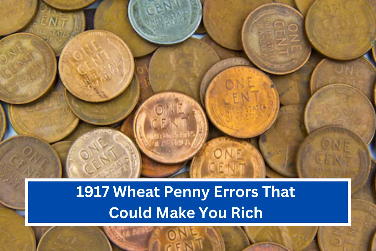 1917 Wheat Penny Errors That Could Make You Rich