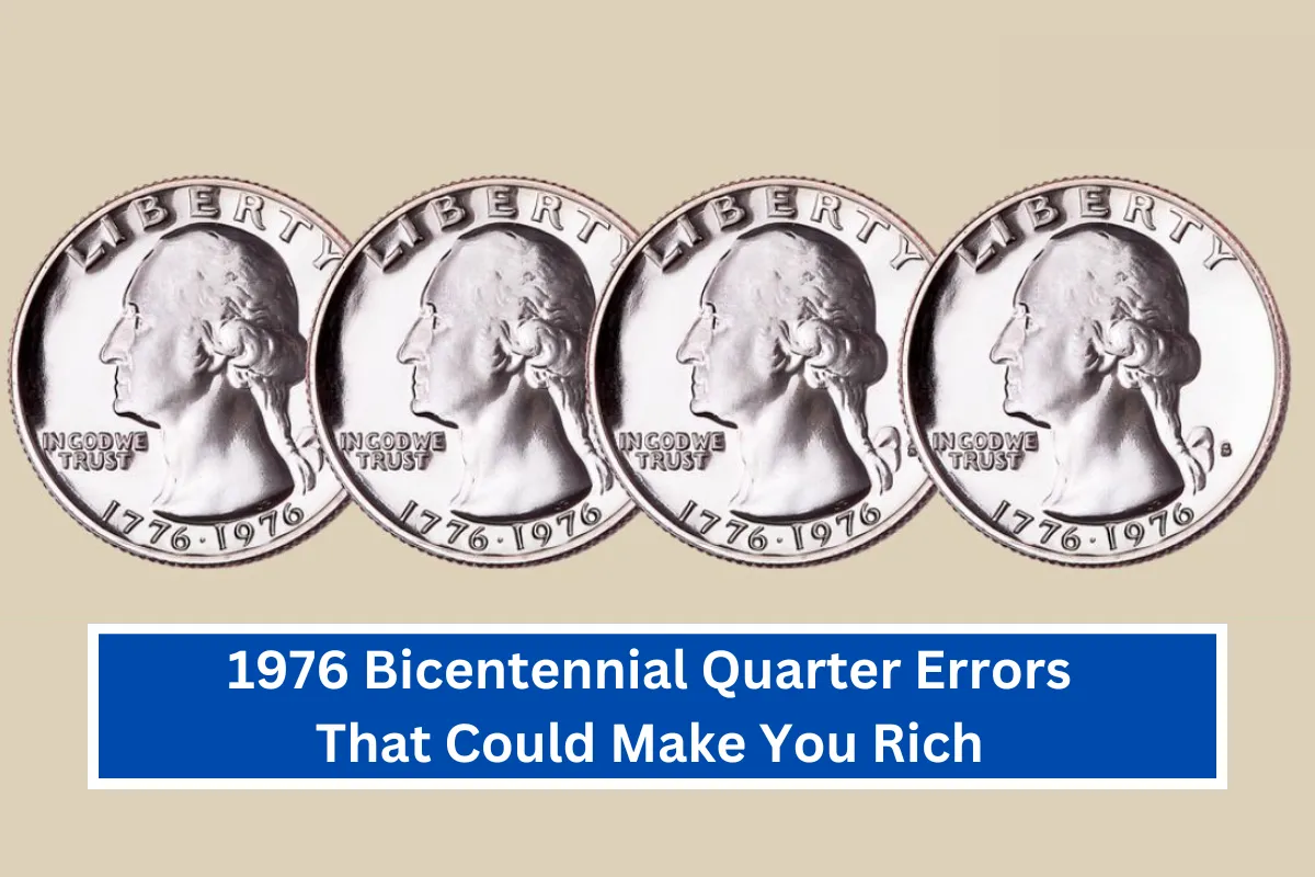 1976 Bicentennial Quarter Errors That Could Make You Rich