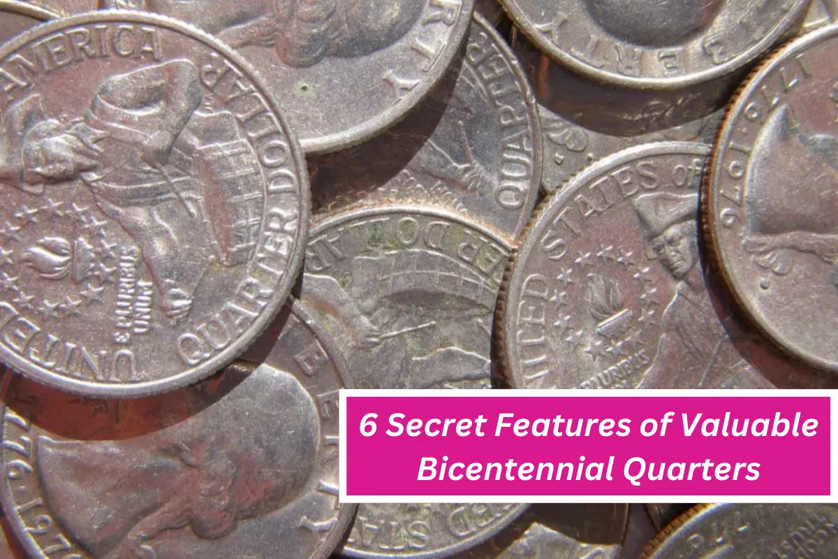 6 Secret Features of Valuable Bicentennial Quarters