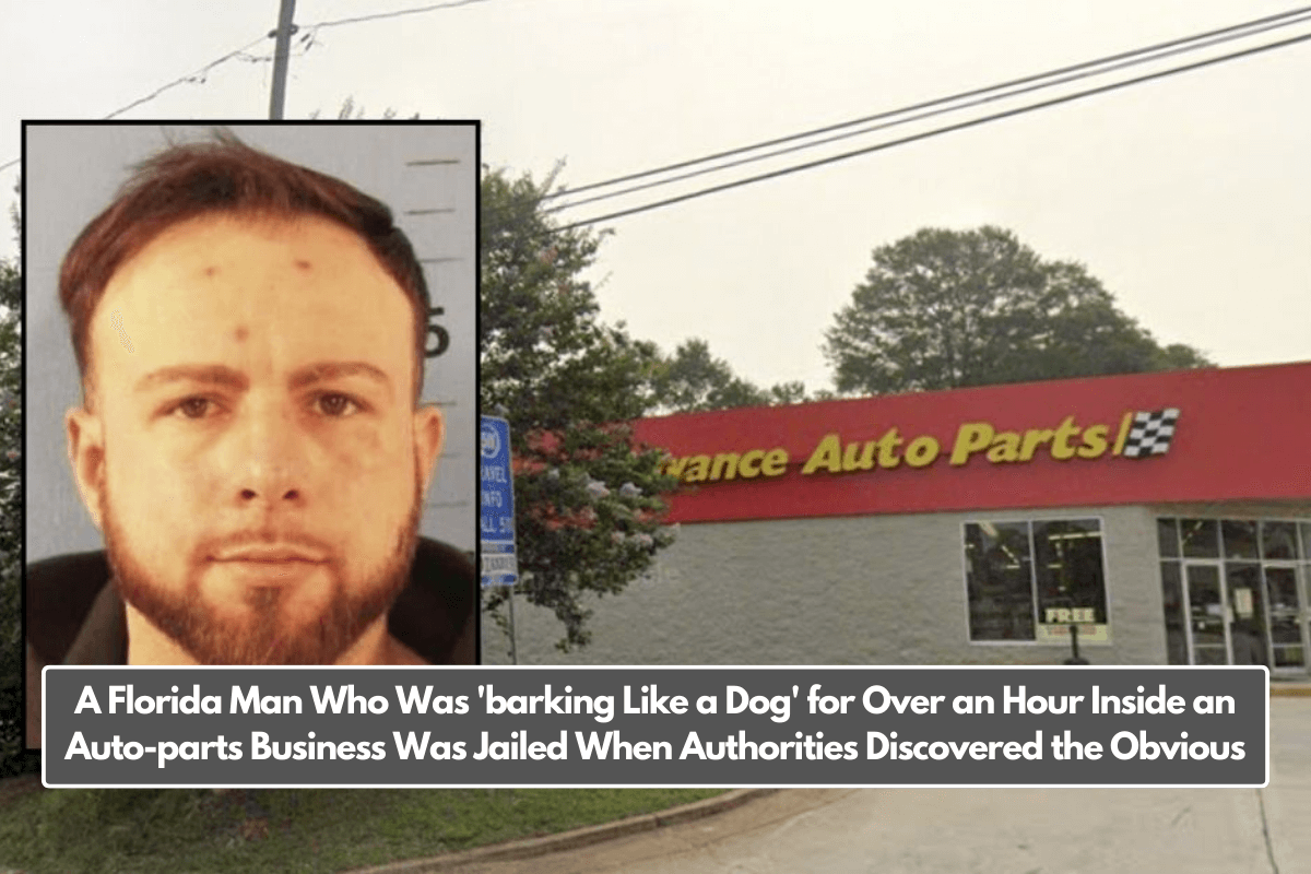 A Florida Man Who Was 'barking Like a Dog' for Over an Hour Inside an Auto-parts Business Was Jailed When Authorities Discovered the Obvious