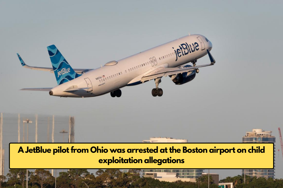 A JetBlue pilot from Ohio was arrested at the Boston airport on child exploitation allegations