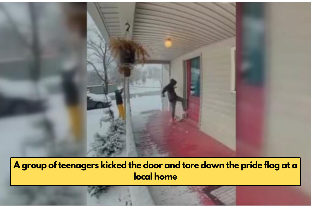 A group of teenagers kicked the door and tore down the pride flag at a local home