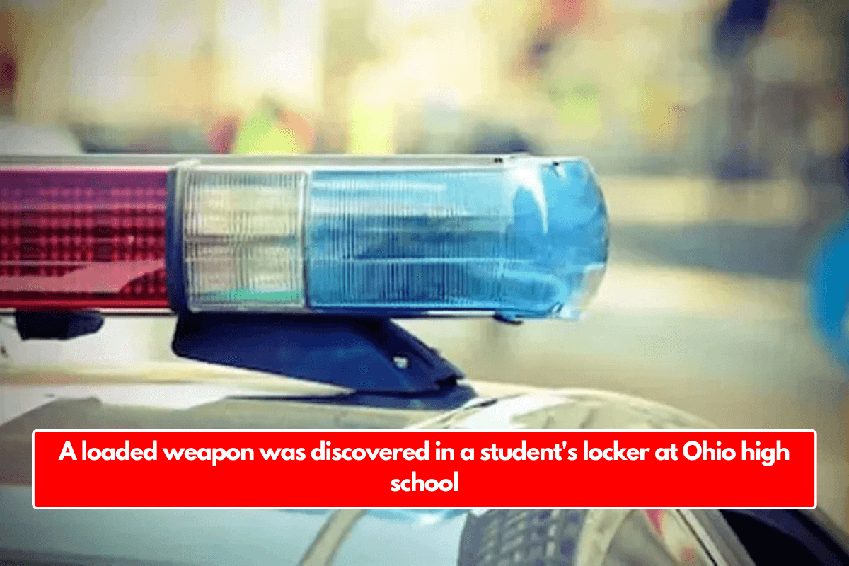 A loaded weapon was discovered in a student's locker at Ohio high school