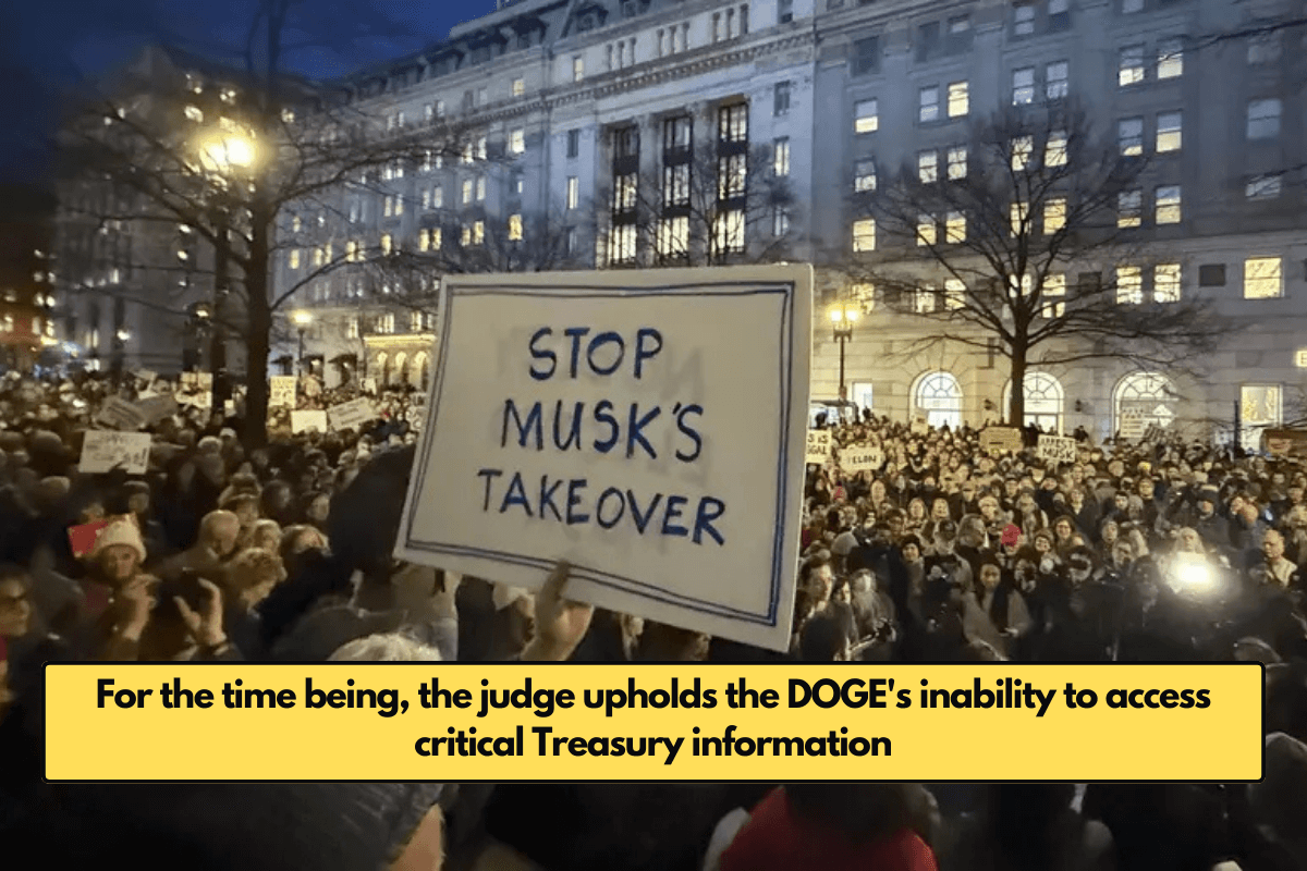 For the time being, the judge upholds the DOGE's inability to access critical Treasury information