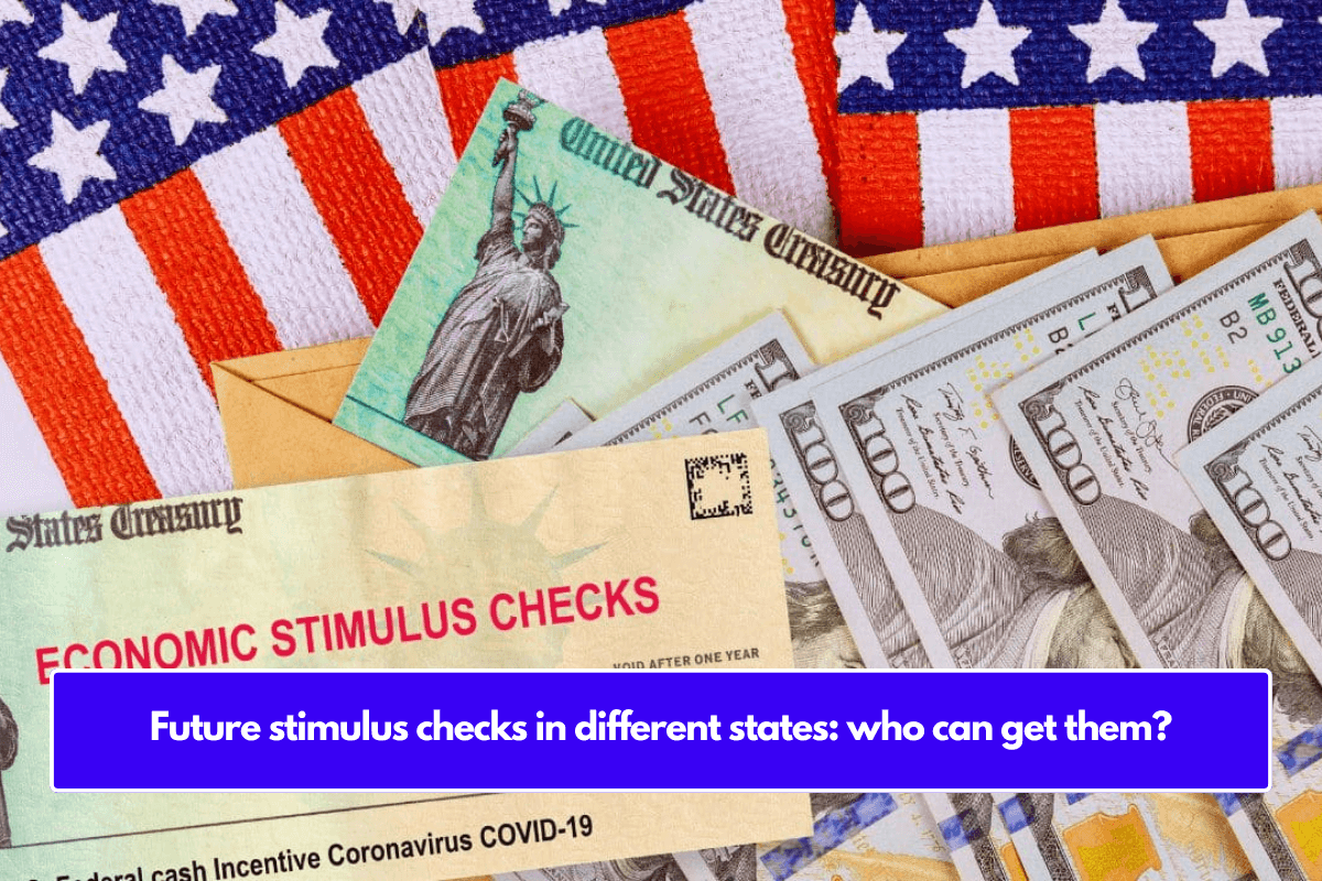 Future stimulus checks in different states: who can get them?