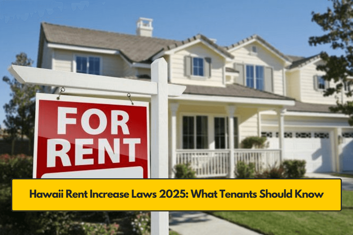 Hawaii Rent Increase Laws 2025: What Tenants Should Know