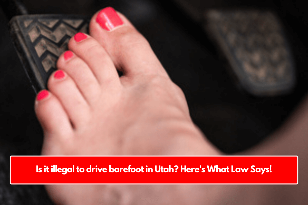 Is it illegal to drive barefoot in Utah? Here's What Law Says!