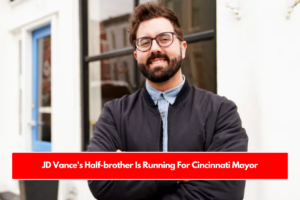 JD Vance's Half-brother Is Running For Cincinnati Mayor