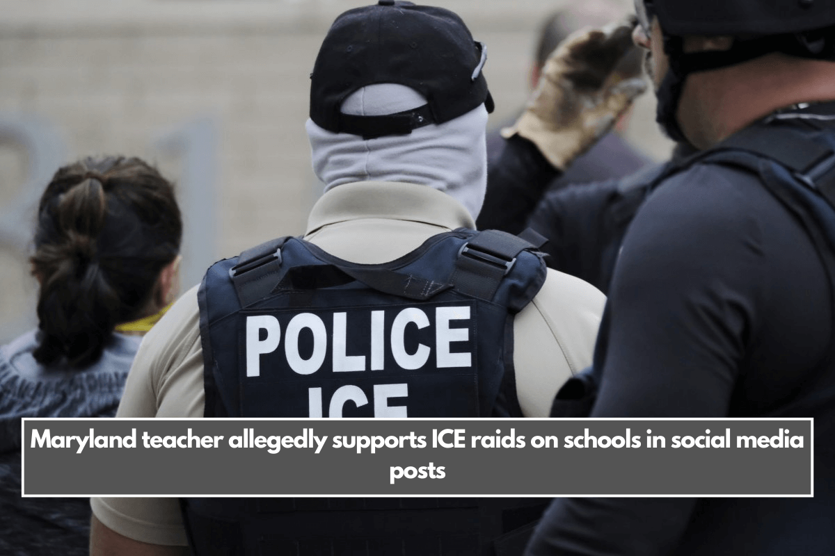 Maryland teacher allegedly supports ICE raids on schools in social media posts