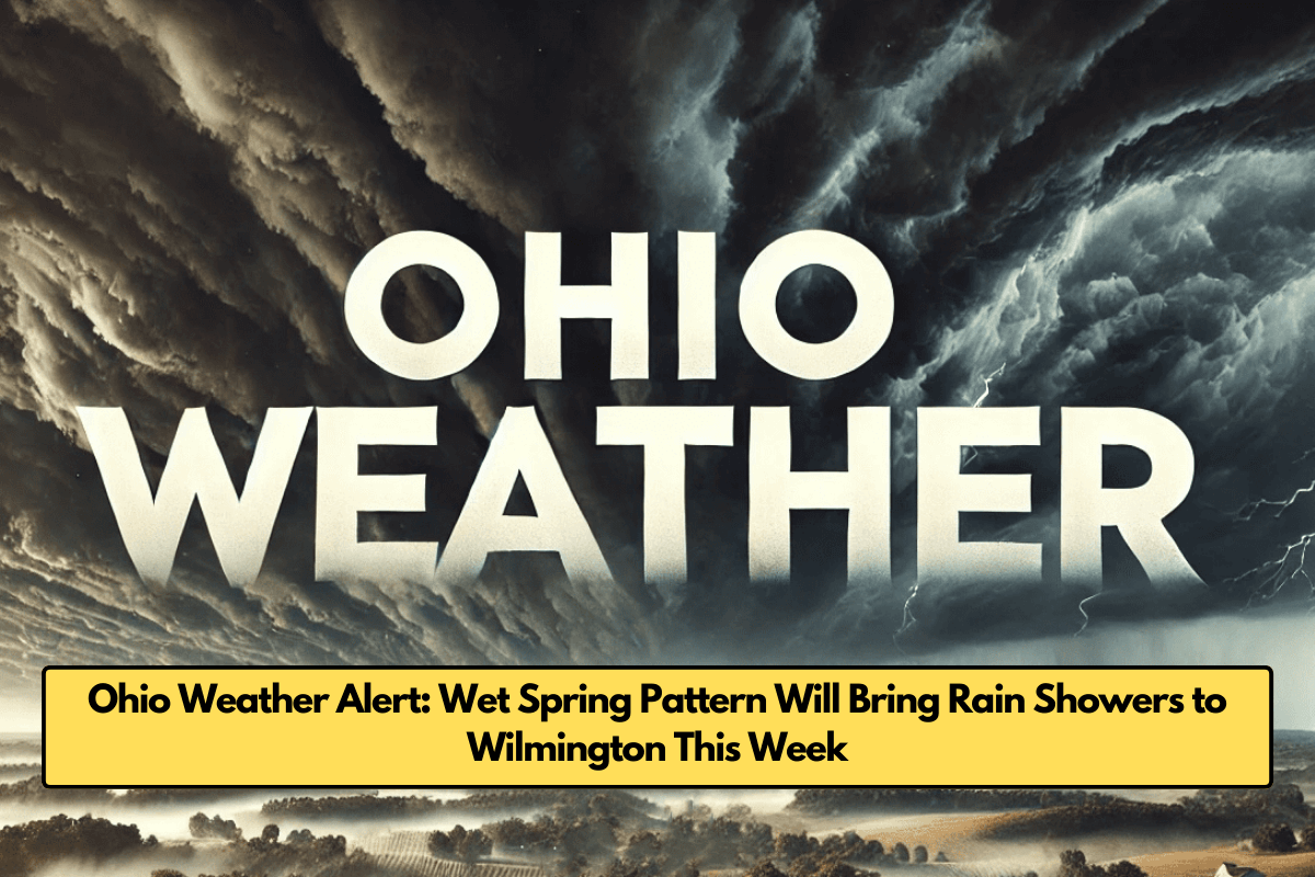 Ohio Weather Alert: Wet Spring Pattern Will Bring Rain Showers to Wilmington This Week