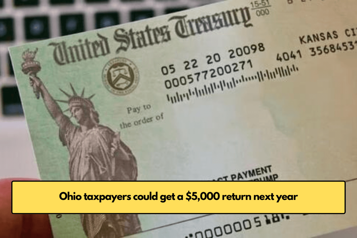 Ohio taxpayers could get a $5,000 return next year