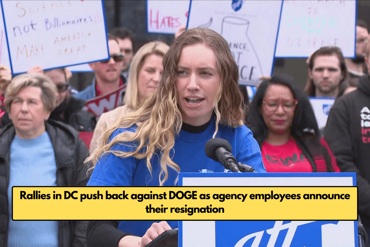 Rallies in DC push back against DOGE as agency employees announce their resignation