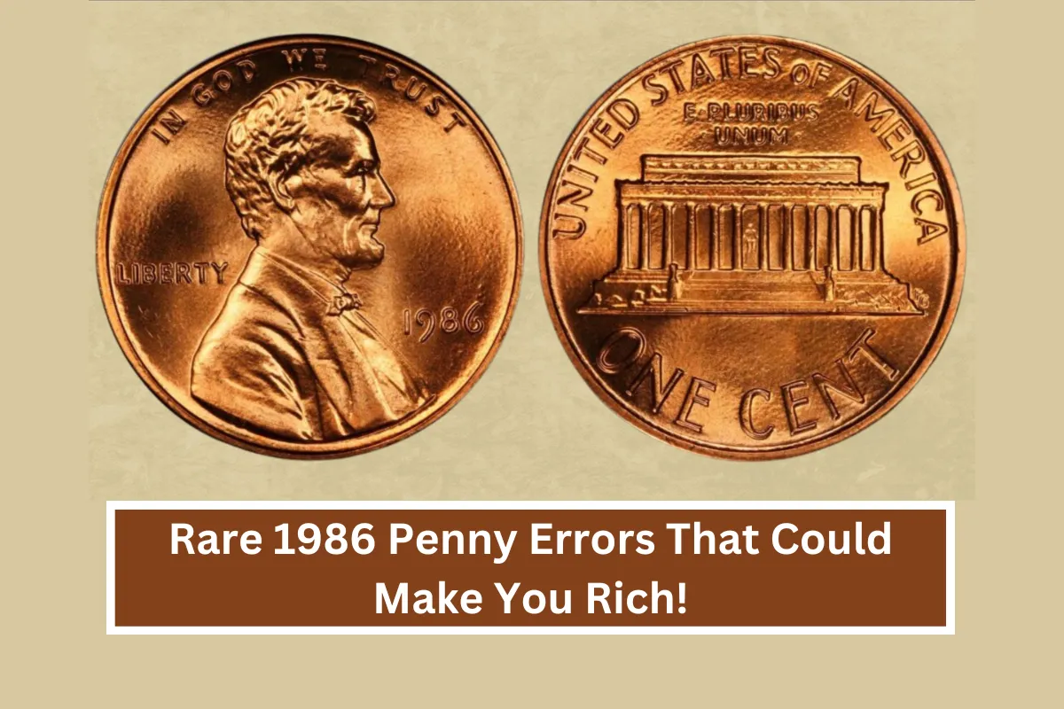 Rare 1986 Penny Errors That Could Make You Rich!