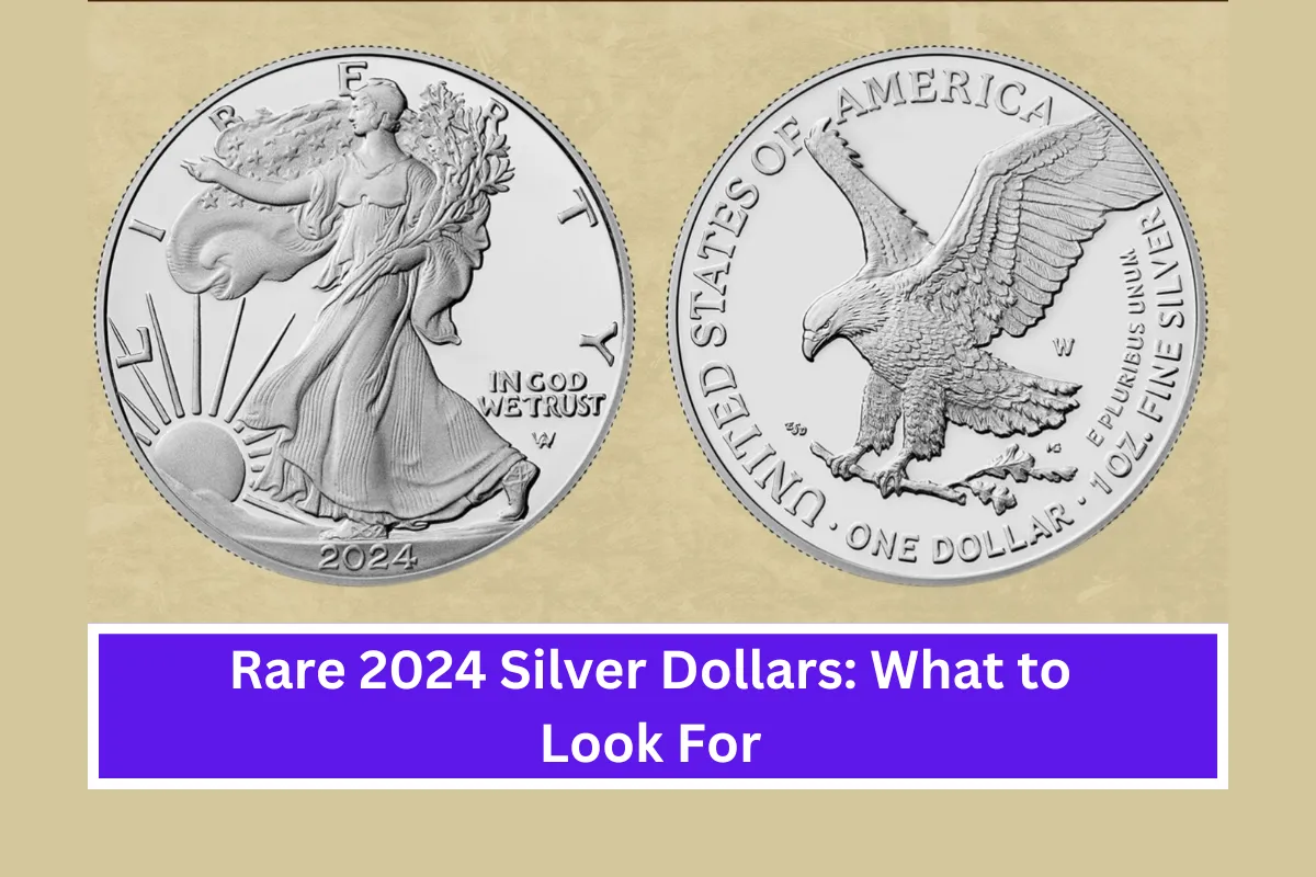 Rare 2024 Silver Dollars What to Look For