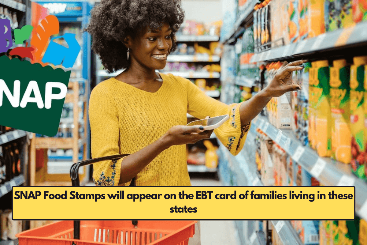 SNAP Food Stamps will appear on the EBT card of families living in these states