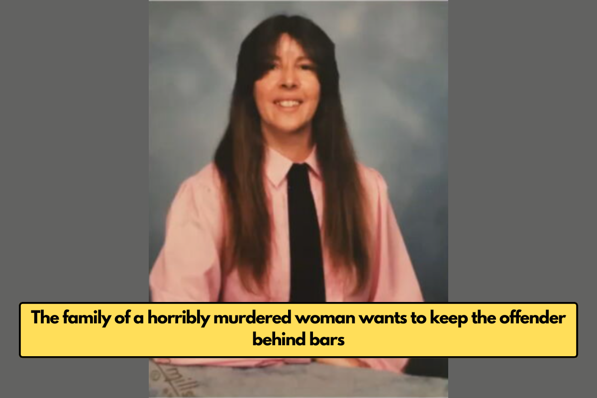 The family of a horribly murdered woman wants to keep the offender behind bars