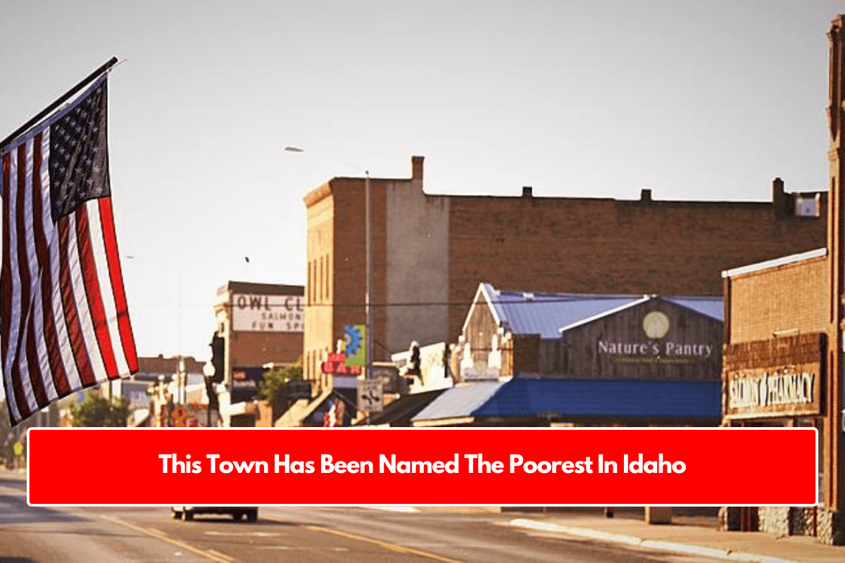 This Town Has Been Named The Poorest In Idaho