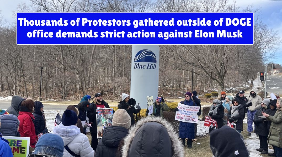 Thousands of Protestors gathered outside of DOGE office demands strict action against Elon Musk