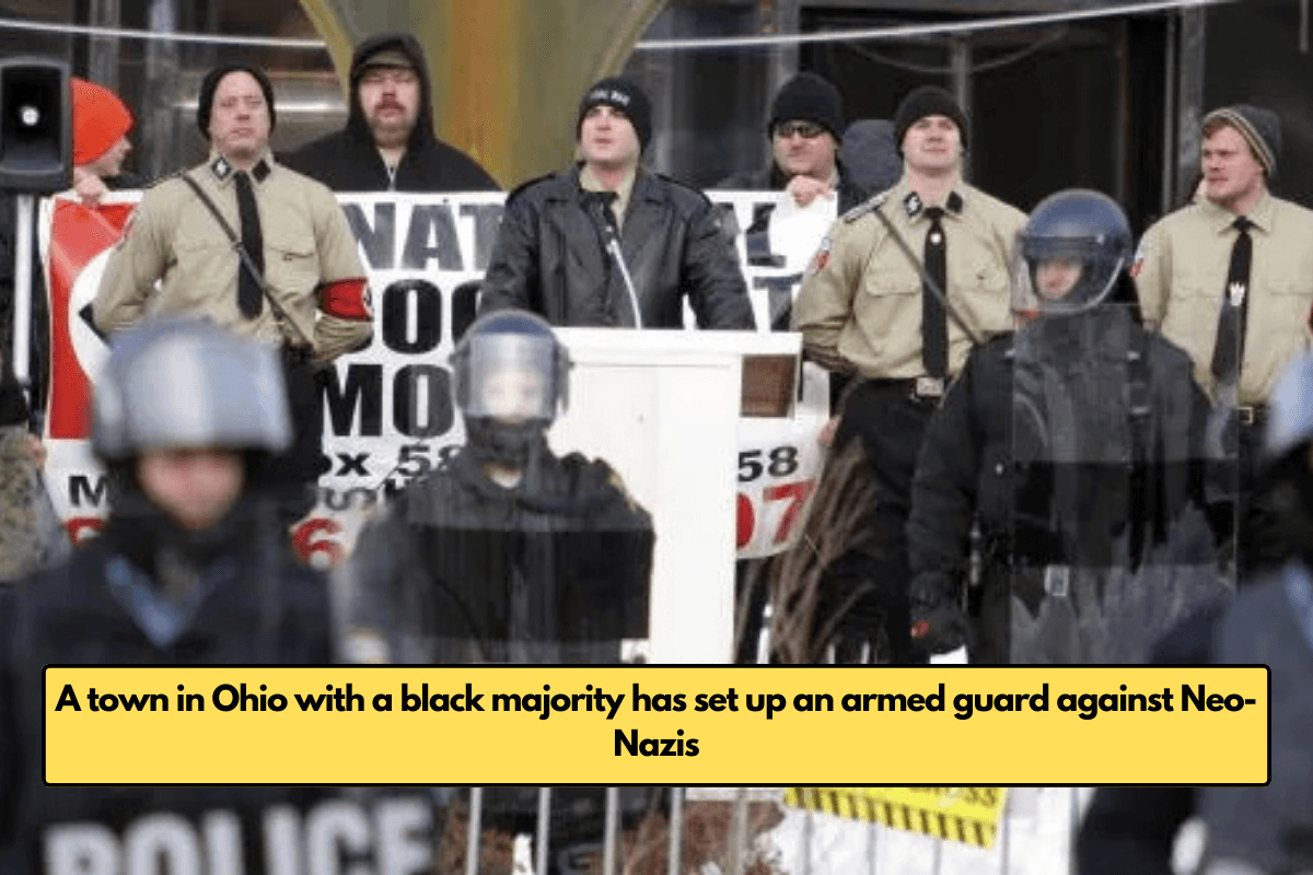 A town in Ohio with a black majority has set up an armed guard against Neo-Nazis