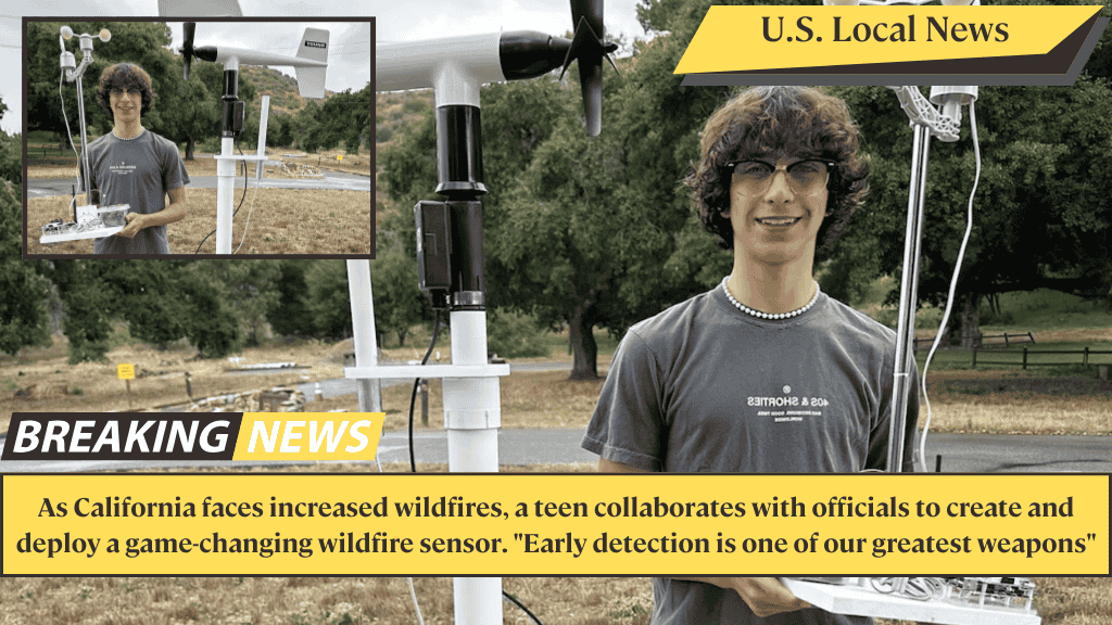 As California faces increased wildfires, a teen collaborates with officials to create and deploy a game-changing wildfire sensor. "Early detection is one of our greatest weapons"