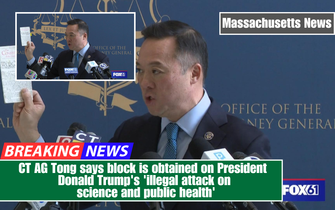 CT AG Tong says block is obtained on President Donald Trump's 'illegal attack on science and public health'