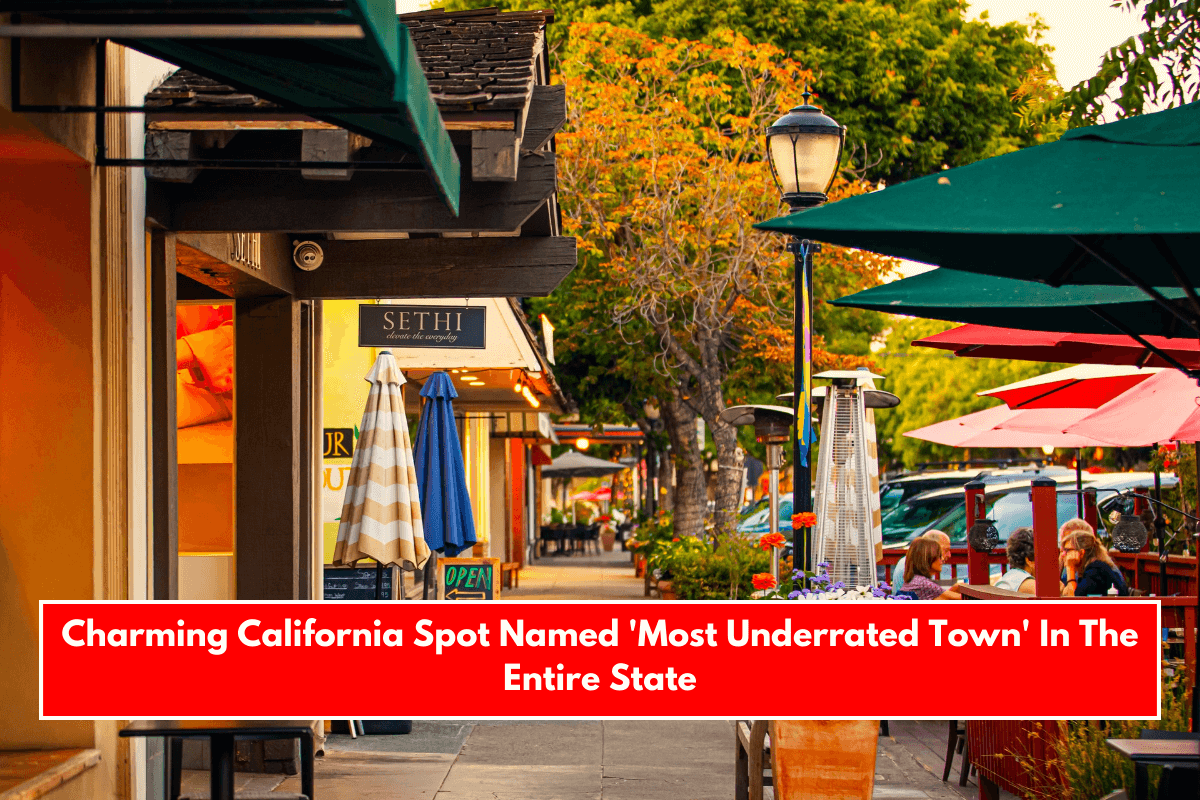 Charming California Spot Named 'Most Underrated Town' In The Entire State