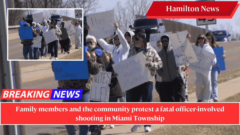 Family members and the community protest a fatal officer-involved shooting in Miami Township