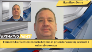 Former ICE officer sentenced to 12 years in prison for coercing sex from a vulnerable woman