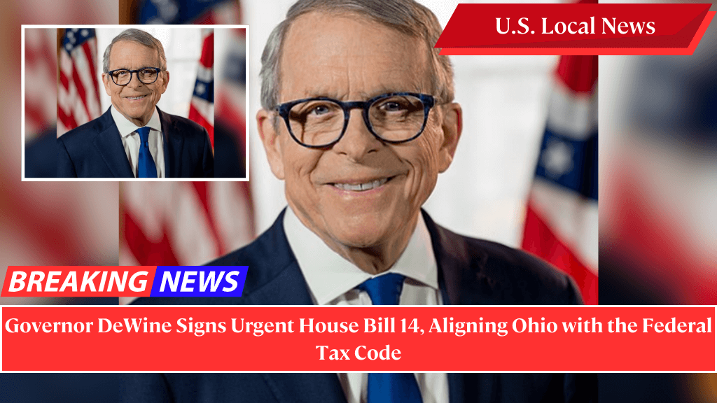 Governor DeWine Signs Urgent House Bill 14, Aligning Ohio with the Federal Tax Code