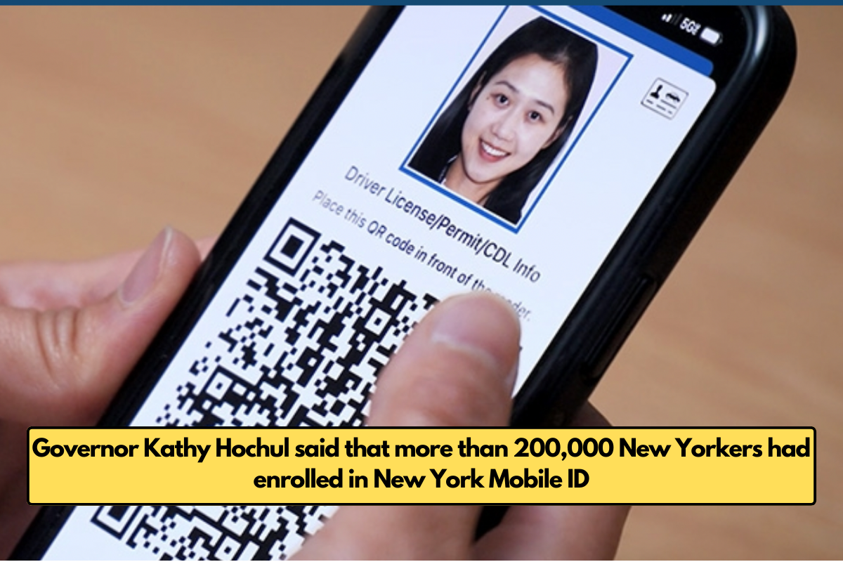 Governor Kathy Hochul said that more than 200,000 New Yorkers had enrolled in New York Mobile ID