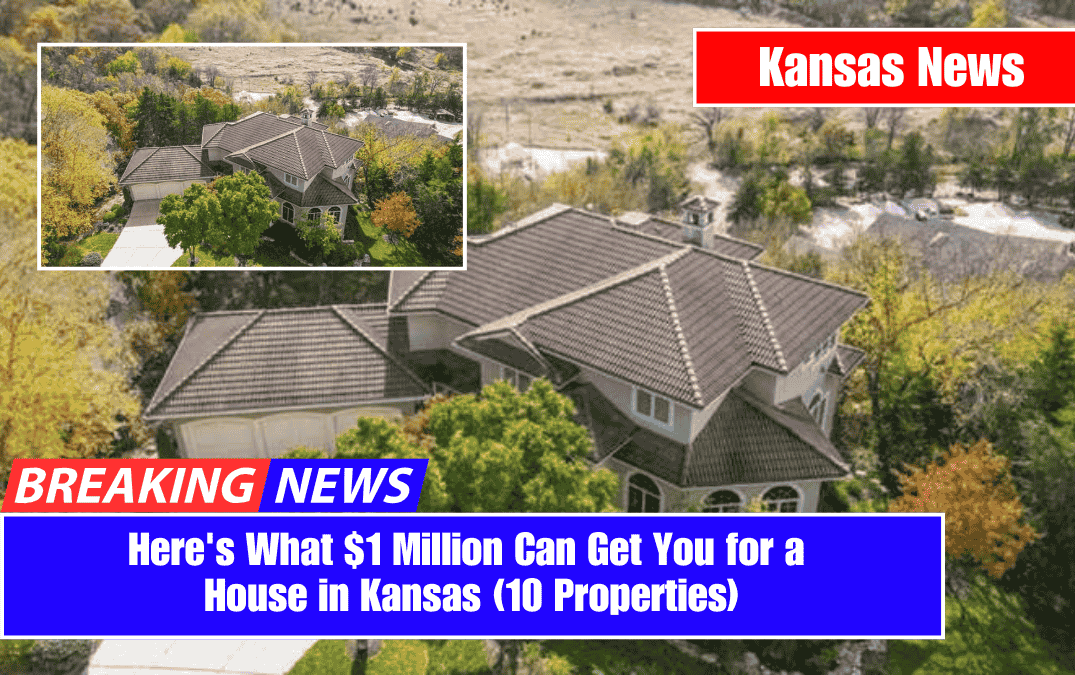 Here's What $1 Million Can Get You for a House in Kansas (10 Properties)