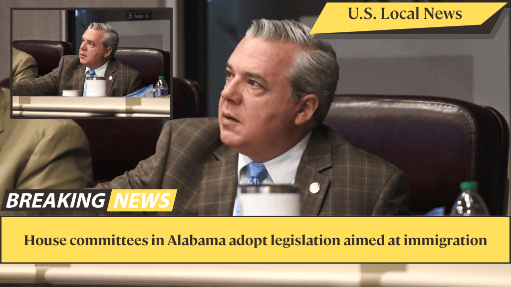 House committees in Alabama adopt legislation aimed at immigration