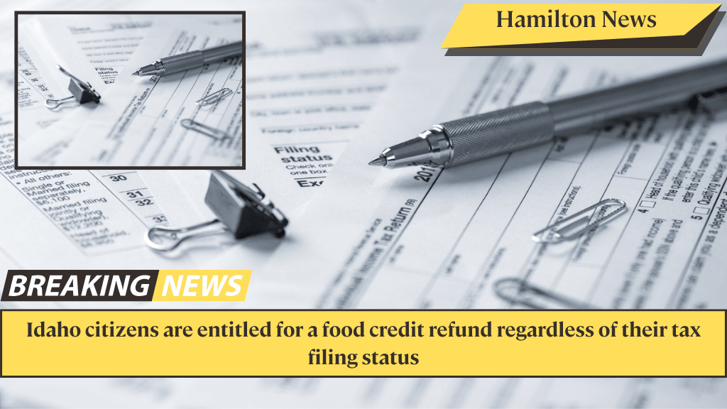 Idaho citizens are entitled for a food credit refund regardless of their tax filing status