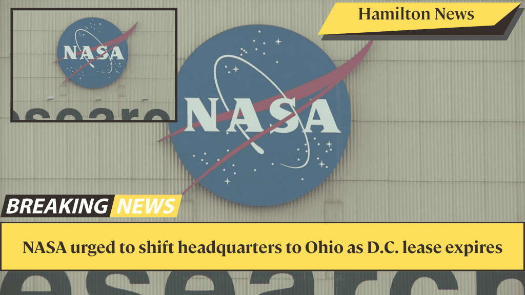 NASA urged to shift headquarters to Ohio as D.C. lease expires