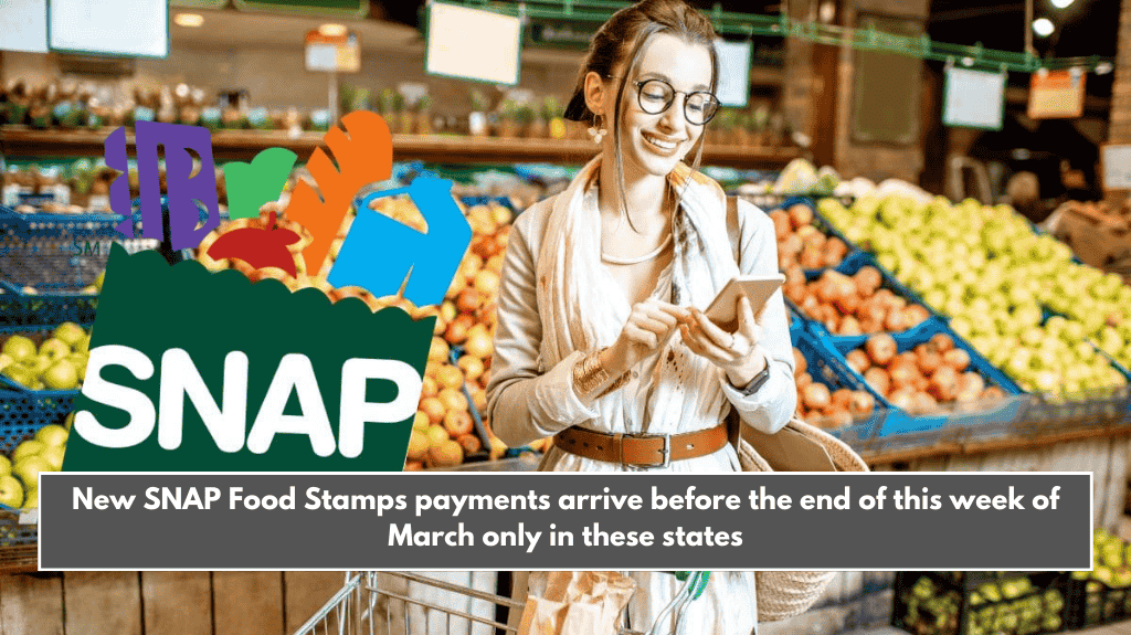 New SNAP Food Stamps payments arrive before the end of this week of March only in these states