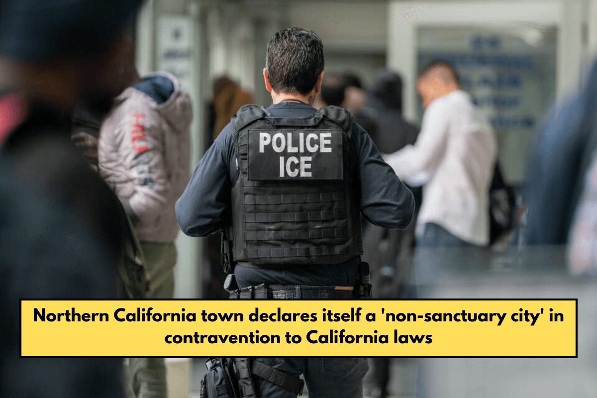 Northern California town declares itself a 'non-sanctuary city' in contravention to California laws